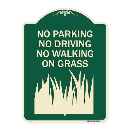 Signmission No Parking Driving or Walking on Grass Heavy-Gauge Aluminum Sign, 24" x 18", G-1824-23626 A-DES-G-1824-23626